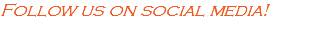Follow us on social media!
